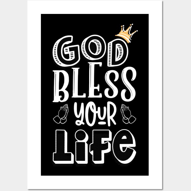 God Bless your life Wall Art by Juka